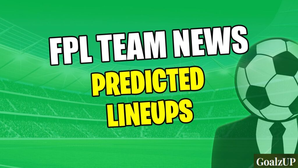 Team News and Potential Lineups